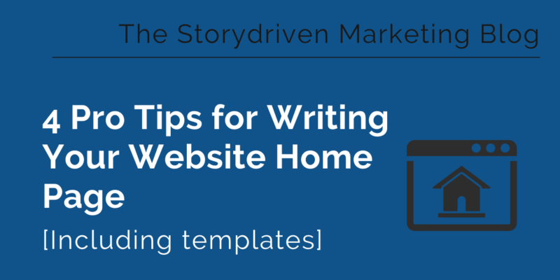 4 Pro Tips For Writing Your Website Home Page [Including Templates]