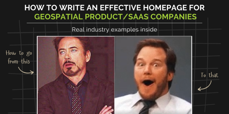 How To Write An Effective Homepage For Geospatial Product/SaaS Companies