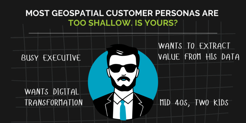 Typical geospatial customer persona
