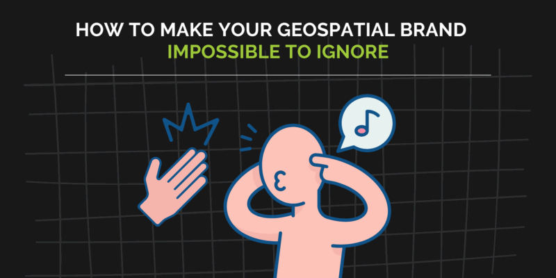 How to create geospatial marketing content that slaps