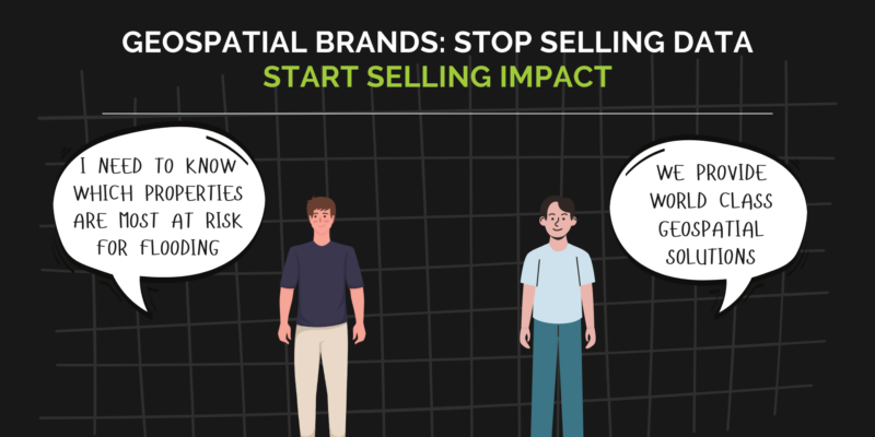 A geospatial customer talking about his problem and a marketer pitch slapping him with generic solutions